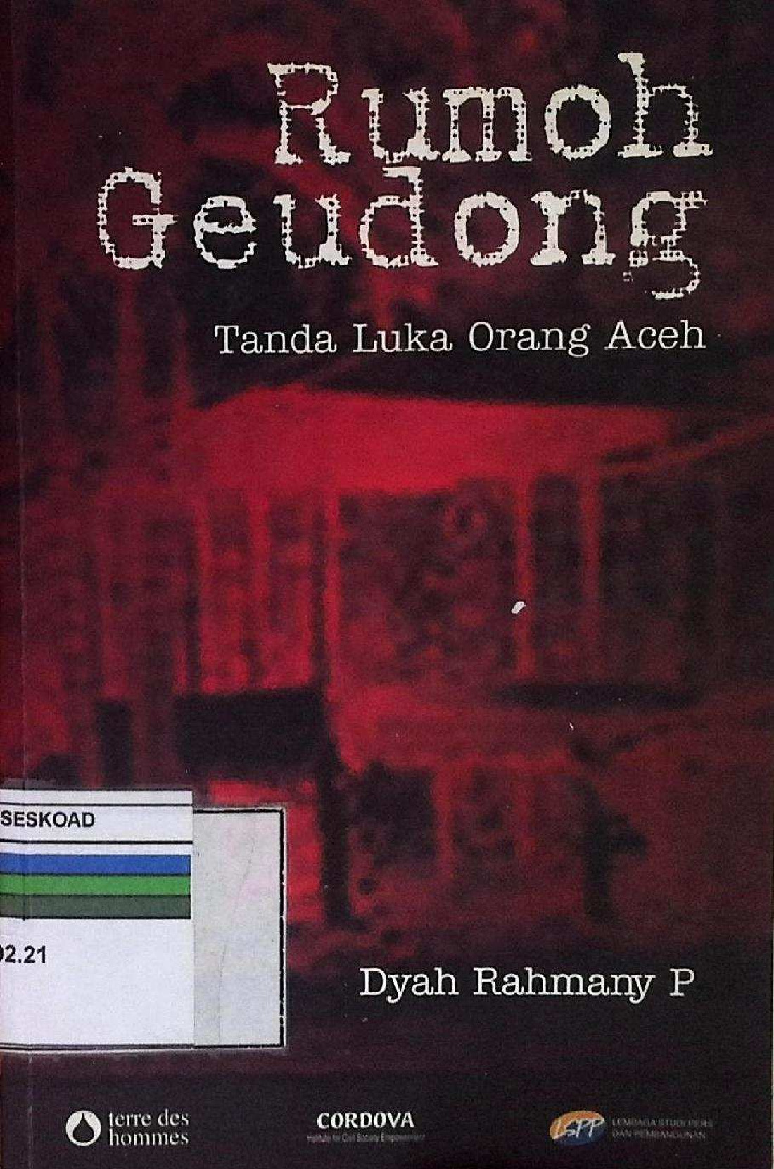Rumoh Geudong Tanda Luka Orang Aceh